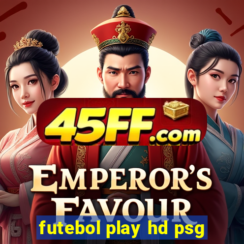 futebol play hd psg